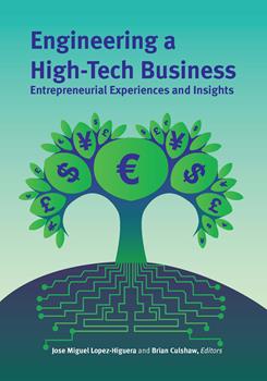 Engineering a High-Tech Business: Entrepreneurial Experiences and Insights