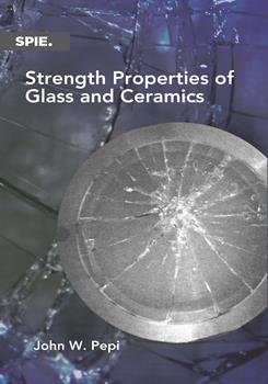 Strength Properties of Glass and Ceramics