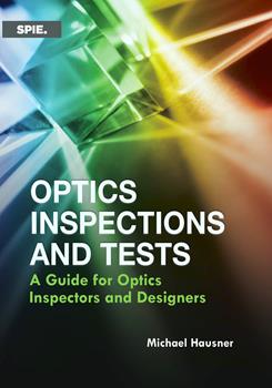 Optics Inspections and Tests: A Guide for Optics Inspectors and Designers