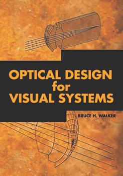 Optical Design for Visual Systems